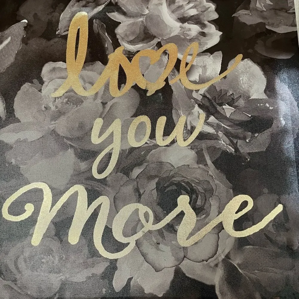 “Love You More” Floral Wall Art - Black, Gray and Metallic Gold